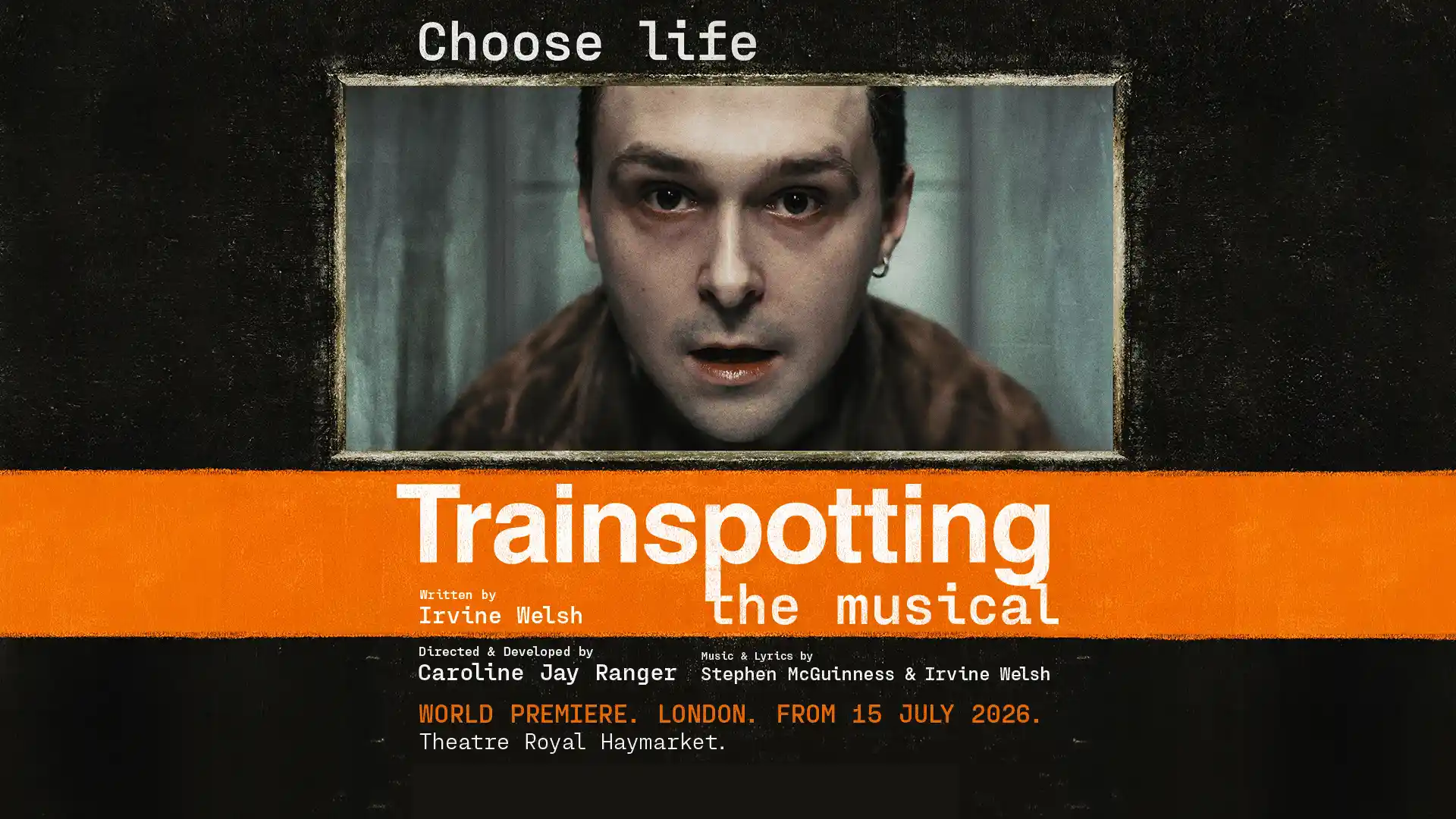 Irvine Welsh's Trainspotting becomes a full West End musical at Theatre Royal Haymarket from July 2026. Here's what we know so far.